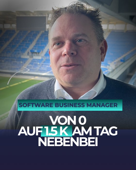 Software Business Manager: von 0 auf 1.500 € am Tag nebenbei